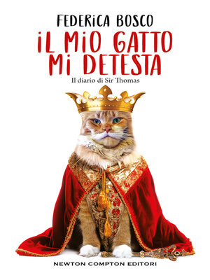 cover image of Il mio gatto mi detesta. il diario di Sir Thomas
